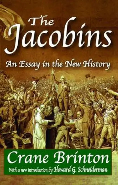 The Jacobins: An Essay in the New History by Crane Brinton