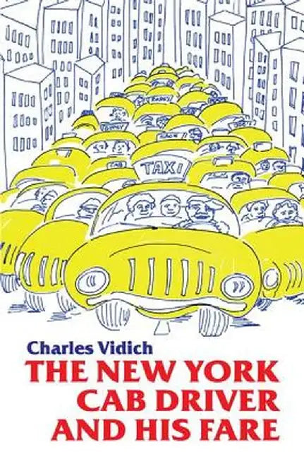 New York Cab Driver and His Fare by Charles Vidich