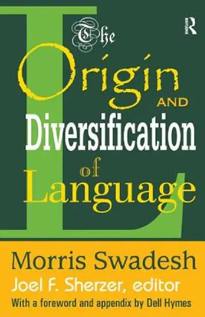 The Origin and Diversification of Language by Morris Swadesh