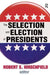 The Selection and Election of Presidents by Daniel Gasman