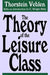 The Theory of the Leisure Class by Thorstein Veblen