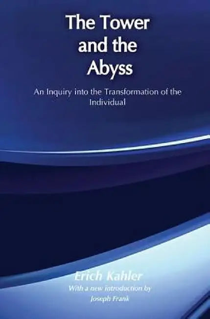 The Tower and the Abyss by Erich Kahler