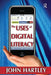 The Uses of Digital Literacy by John Hartley