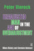 Unadjusted Man in the Age of Overadjustment: Where History and Literature Intersect by Peter Viereck