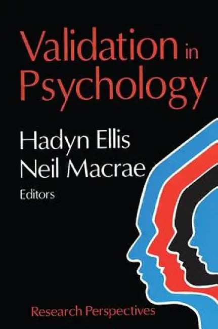 Validation in Psychology: Research Perspectives by Hadyn Ellis