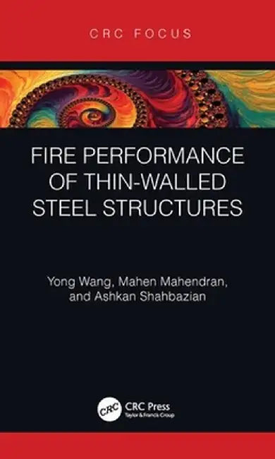 Fire Performance of Thin-Walled Steel Structures by Yong Wang