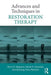 Advances and Techniques in Restoration Therapy by Terry D. Hargrave