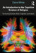An Introduction to the Cognitive Science of Religion by White, Claire