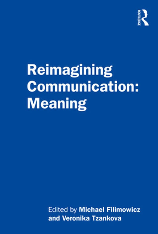 Reimagining Communication: Meaning by Filimowicz