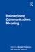 Reimagining Communication: Meaning by Filimowicz