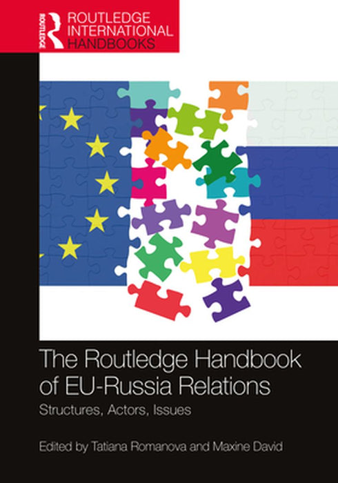 The Routledge Handbook of EU-Russia Relations by Taylor, Andrew