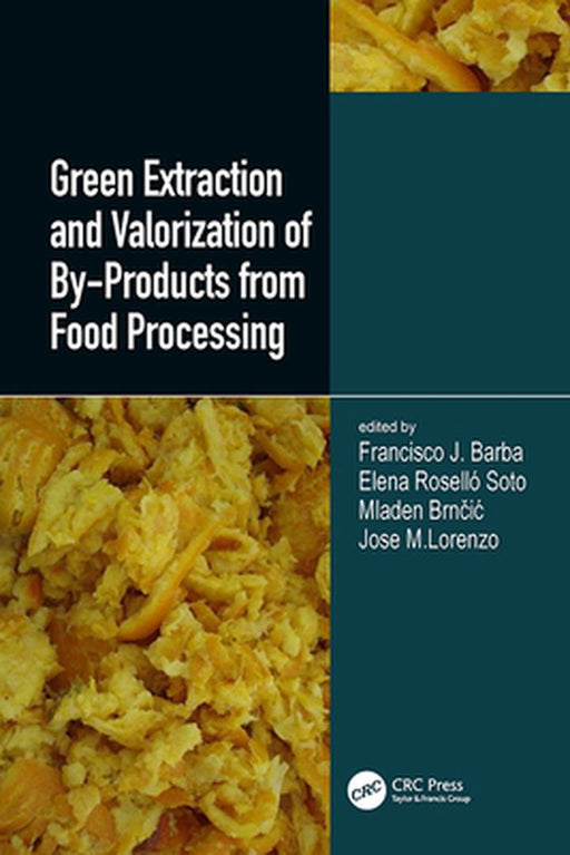 Green Extraction and Valorization of By-Products from Food Processing by Barba