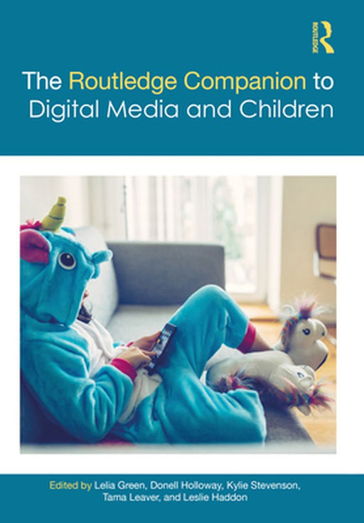 The Routledge Companion to Digital Media and Children by Kruger, Sheni