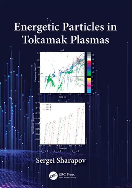 Energetic Particles in Tokamak Plasmas by Sergei Sharapov