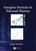 Energetic Particles in Tokamak Plasmas by Sergei Sharapov