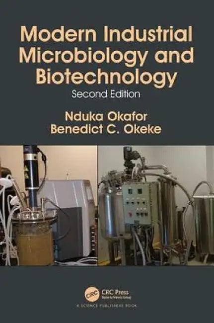 Modern Industrial Microbiology and Biotechnology by Nduka Okafor
