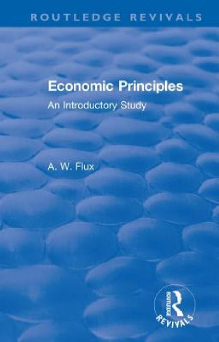 Revival: Economic Principles (1904): An Introductory Study by Flux