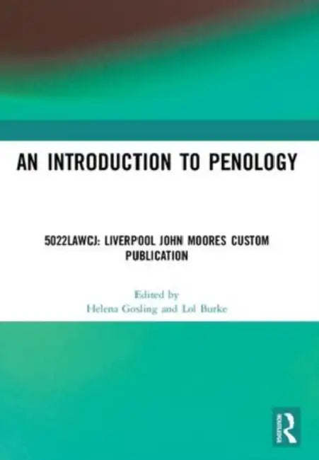 An Introduction to Penology - Ljmu Custom Publication: Essential Reading (Level 5) by Gosling Helena