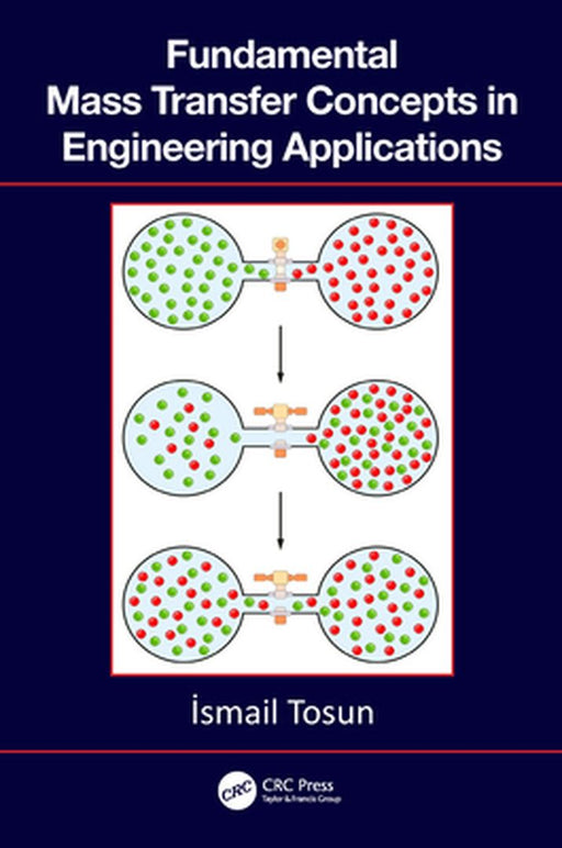 Fundamental Mass Transfer Concepts in Engineering Applications by Tosun