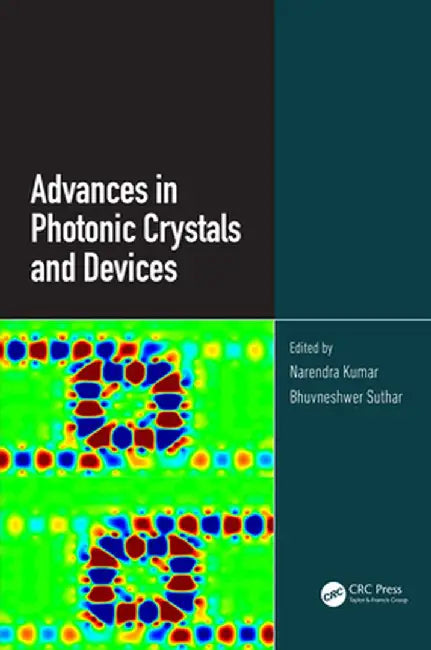 Advances in Photonic Crystals and Devices by Narendra Kumar