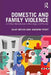 Domestic and Family Violence: A Critical Introduction to Knowledge and Practice by Silke Meyer