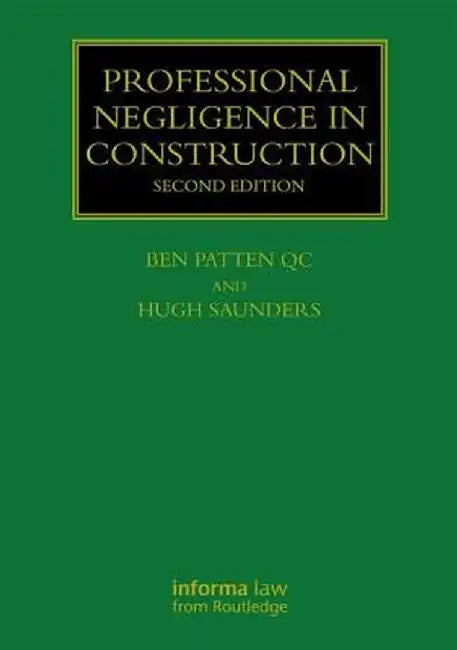 Professional Negligence in Construction by Ben Patten