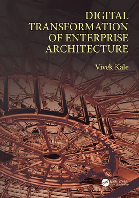 Digital Transformation of Enterprise Architecture by Kale