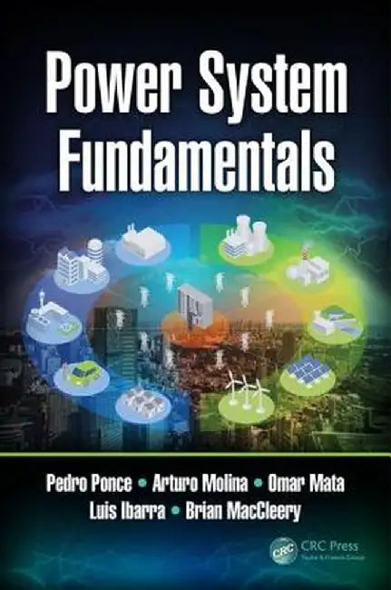 Power System Fundamentals by Pedro Ponce