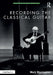 Recording the Classical Guitar by Mark Marrington