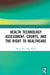 Health Technology Assessment, Courts and the Right to Healthcare by Daniel Wang