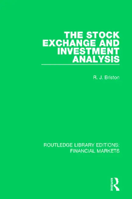 The Stock Exchange and Investment Analysis by Briston Richard