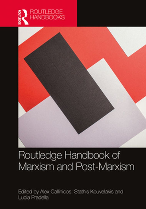 Routledge Handbook of Marxism and Post-Marxism by Mortensen, Natalja