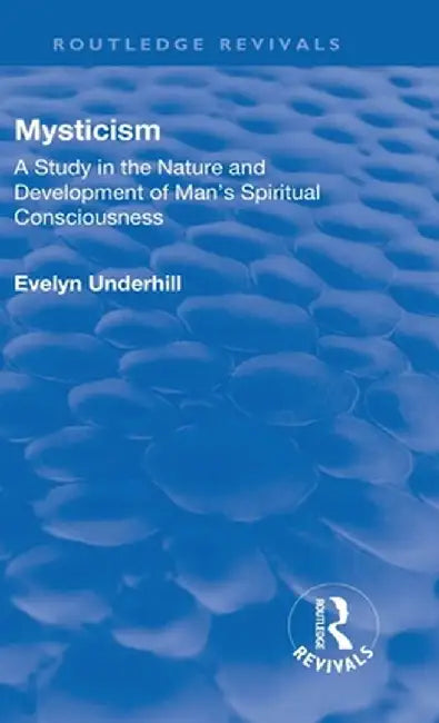 Revival: Mysticism (1911) by Evelyn Underhill