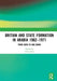 Britain and State Formation in Arabia 1962-1971: From Aden to Abu Dhabi by Clive Jones