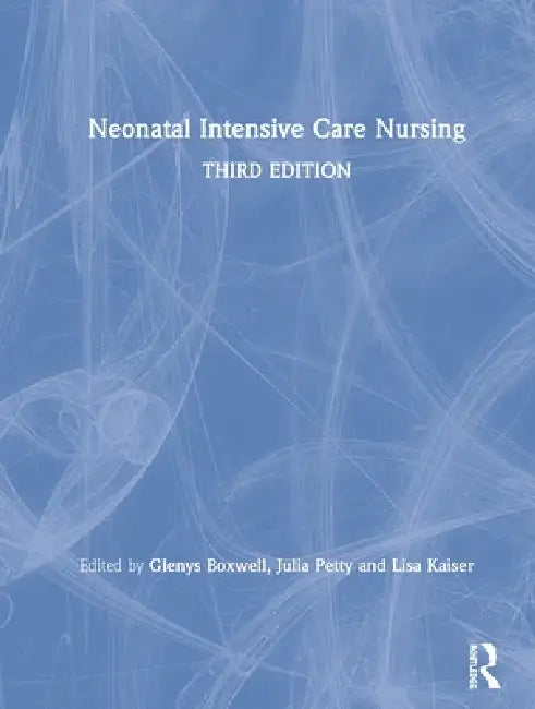 Neonatal Intensive Care Nursing by Glenys Boxwell