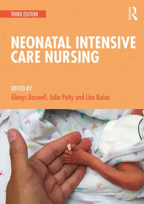 Neonatal Intensive Care Nursing by Gleny Boxwell (Connolly)