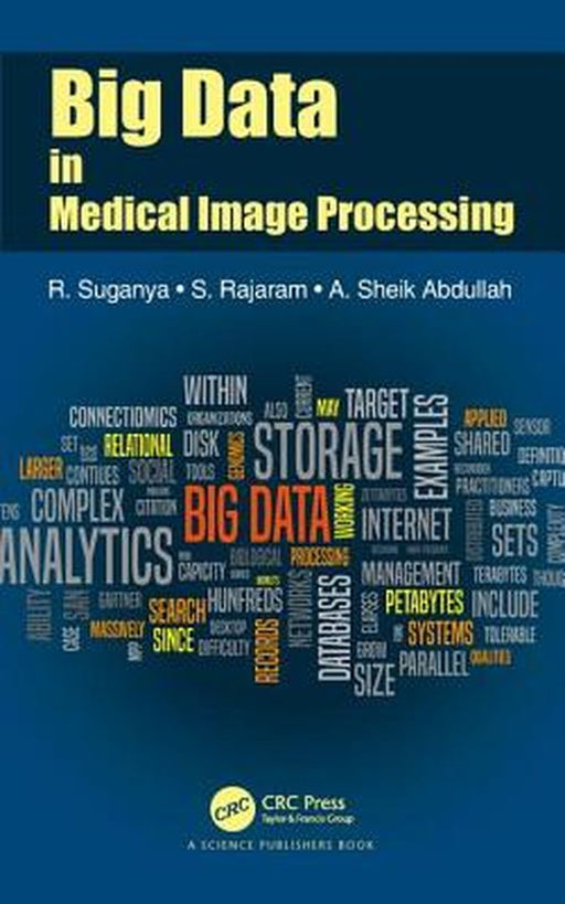 Big Data in Medical Image Processing by Suganya
