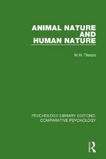 Animal Nature and Human Nature by W. H. Thorpe