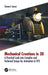 Mechanical Creations in 3D: A Practical Look into Complex and Technical Setups for Animation & VFX by Stewart Jones