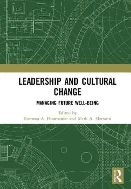 Leadership and Cultural Change: Managing Future Well-Being by Ramona Houmanfar