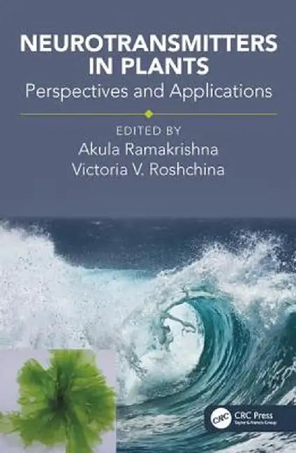 Neurotransmitters in Plants by Ramakrishna