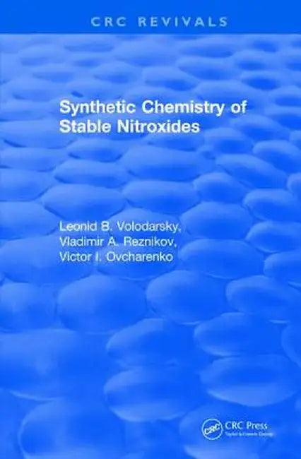 Synthetic Chemistry of Stable Nitroxides by L. B. Volodarsky
