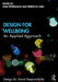 Design for Wellbeing: An Applied Approach by Ann Petermans