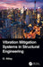 Vibration Mitigation Systems in Structural Engineering by Okyay Altay