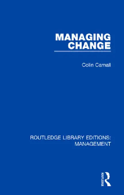 Managing Change by Colin Carnall
