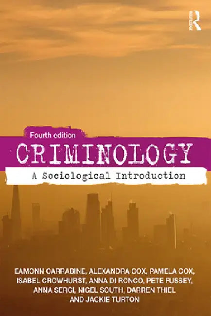 Criminology: A Sociological Introduction by Eamonn Carrabine