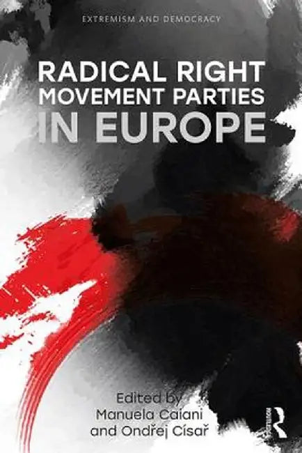 Radical Right Movement Parties in Europe by Manuela Caiani