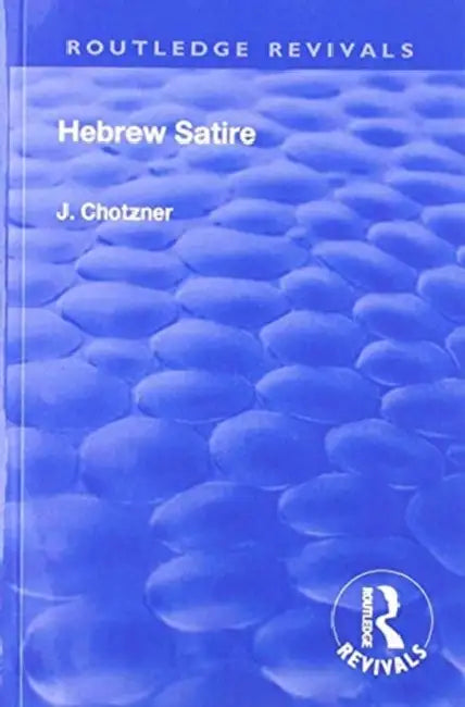 Revival: Hebrew Satire (1911) by Joseph Chotzner