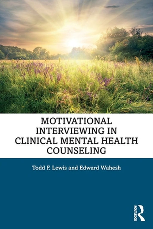 Motivational Interviewing in Clinical Mental Health Counseling by Lewis