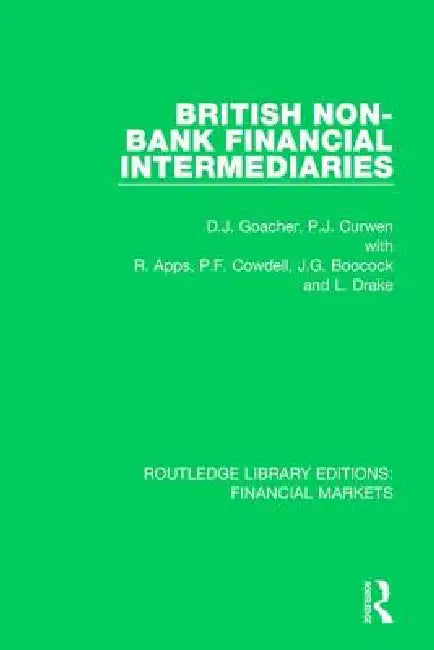 British Non-Bank Financial Intermediaries by David Goacher